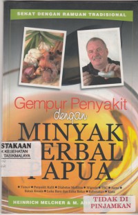 Gempur Penyakit dengan Minyak Herbal Papua