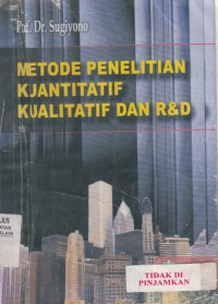 Metode penelitian kuantitatif kualitatif dan R & D (2009)