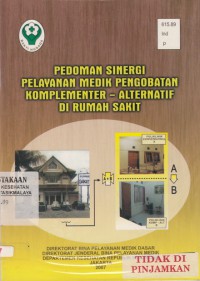 Pedoman Sinergi Pelayanan Medik Pengobatan Komplementer-Alternatif di Rumah Sakit