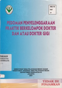 Pedoman Penyelenggaraan Praktik Berkelompok Dokter dan Atau Dokter Gigi