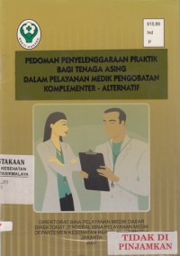 Pedoman Penyelenggaraan Praktik Bagi Tenaga Asing dalam Pelayanan Medik Pengobatan Komplementer-Alternatif