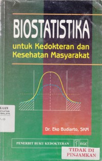 Biostatistika untuk kedokteran dan kesehatan masyarakat