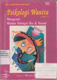 Psikologi wanita mengenal wanita sebagai ibu & nenek 1992