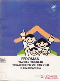 Pedoman Pelatihan Pembinaan Perilaku Hidup Bersih dan Sehat di Rumah Tangga (2008)