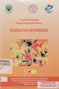 Yang perlu diketahui tentang : Kesehatan reproduksi