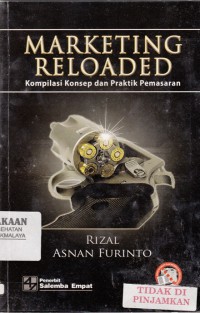 Marketing reloaded : komplikasi konsep dan praktik pemasaran