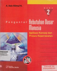 Pengantar kebutuhan dasar manusia : aplikasi konsep dan proses keperawatan buku 2 (2009)