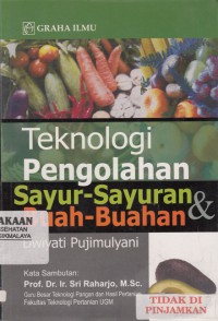 Teknologi pengolahan sayur-sayuran & buah-buahan