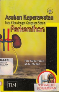 Asuhan keperawatan pada klien dengan gangguan sistem perkemihan