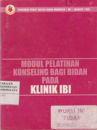 Modul Pelatihan Konseling Bagi Bidan pada Klinik IBI 2003