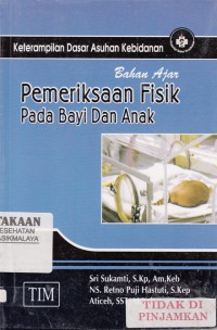 Bahan Ajar Pemeriksaan Fisik Pada Bayi dan Anak