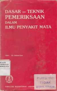 Dasar Teknik Pemeriksaan dalam Ilmu Penyakit Mata