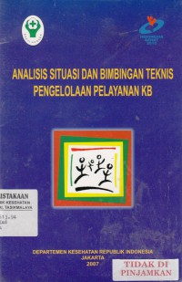 Analisis Situasi dan Bimbingan Teknis Pengelolaan Pelayanan KB