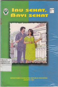 Ibu Sehat, Bayi Sehat