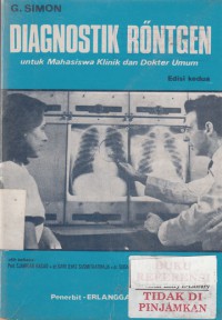 Diagnostik Rontgen : untuk mahasiswa klinik dan dokter umum