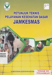 Petunjuk Teknis Pelayanan Kesehatan Dasar JAMKESMAS