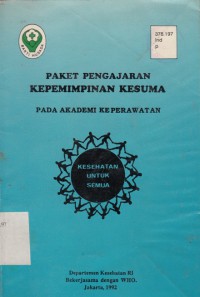 Paket Pengajaran Kepemimpinan Kesuma Pada Akademi Keperawatan