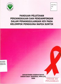 Panduan Pelatihan Penjangkauan dan Pendampingan dalam Penanggulangan HIV pada Kelompok Pengguna NAPZA Suntik