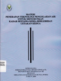 Materi penerapan teknologi pengolahan air untuk menurunkan kadar senyawa kimia berlebihan cetakan kedua