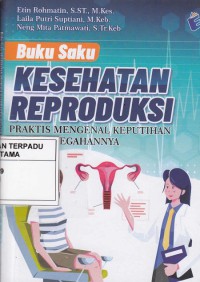 Buku saku kesehatan reproduksi : praktis mengenal keputihan dan pencegahannya