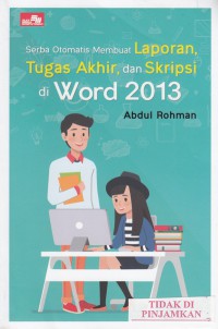 Serba otomatis membuat laporan, tugas akhir, dan skripsi di word 2013