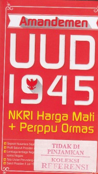 Amandemen UUD 1945 : NKRI harga mati + perppu ormas