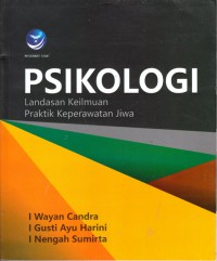 Psikologi : landasan keilmuan praktik keperawatan jiwa