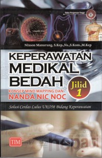 Keperawatan medikal bedah : konsep mind mapping dan NANDA NIC NOC (jilid 1)