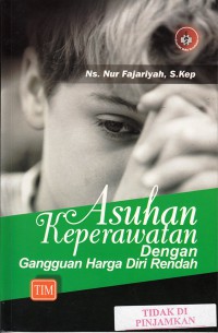 Asuhan keperawatan dengan gangguan harga diri rendah