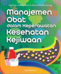 Manajemen obat dalam keperawatan kesehatan kejiwaan = medicines management in mental health nursing