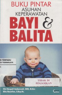 Buku Pintar Asuhan Keperawatan Bayi & Balita