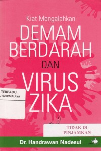 Kiat mengalahkan demam berdarah dan virus zika