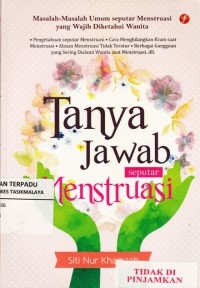 Tanya jawab seputar menstruasi