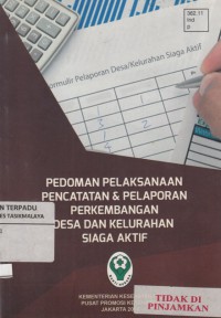 Pedoman pelaksanaan pencatatan & pelaporan perkembangan desa dan kelurahan siaga aktif