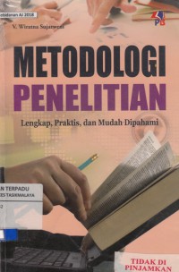 Metodologi penelitian : lengkap, praktis dan mudah dipahami