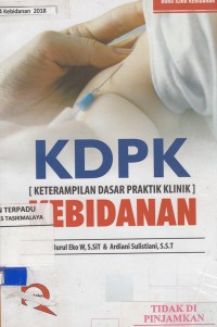 KDPK (keterampilan dasar praktik klinik) kebidanan