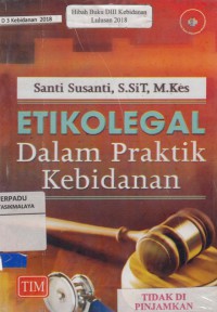 Etikolegal dalam praktik kebidanan