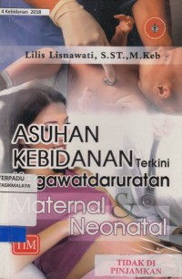 Asuhan Kebidanan terkini : kegawatdaruratan maternal & neonatal