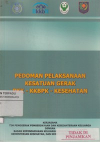 Pedoman pelaksanaan kesatuan gerak PKK - KKBPK - kesehatan