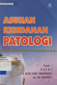 Asuhan kebidanan patologi