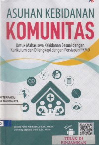 Asuhan kebidanan komunitas : untuk mahasiswa kebidanan sesuai dengan ...