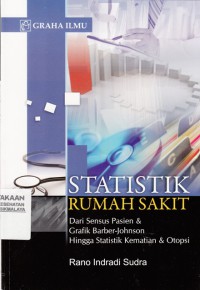 Statistik rumah sakit : dari sensus pasien & grafik  Barber-Johnson hingga statistik kematian & otopsi