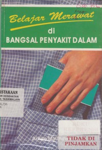 Belajar merawat di bangsal penyakit dalam