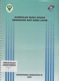 Kumpulan Buku Acuan Kesehatan Bayi Baru Lahir