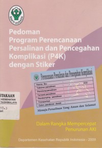 Pedoman Program Perencanaan Persalinan dan Pencegahan Komplikasi (P4K) dengan Stiker