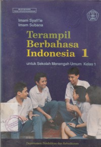 Terampil Berbahasa Indonesia I Untuk Sekolah Menengah Umum Kelas 1