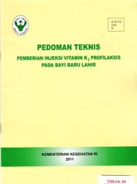 Pedoman Teknis Pemberian Injeksi Vitamin K 1 Profilaksis Pada Bayi Baru Lahir