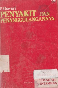 Penyakit dan Penanggulangannya : petunjuk praktis bagi kaum awam dan paramedis