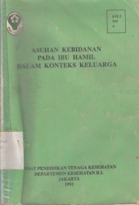 Asuhan Kebidanan Pada Ibu Hamil Dalam Kontek Keluarga