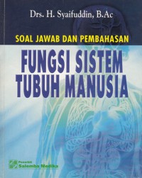 Soal Jawab : Fungsi Sistem Tubuh Manusia